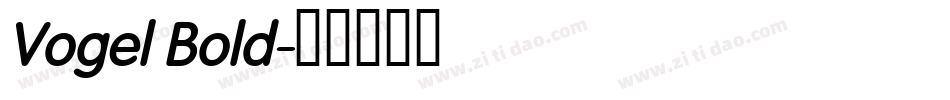 Vogel Bold字体转换